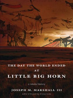cover image of The Day the World Ended at Little Big Horn